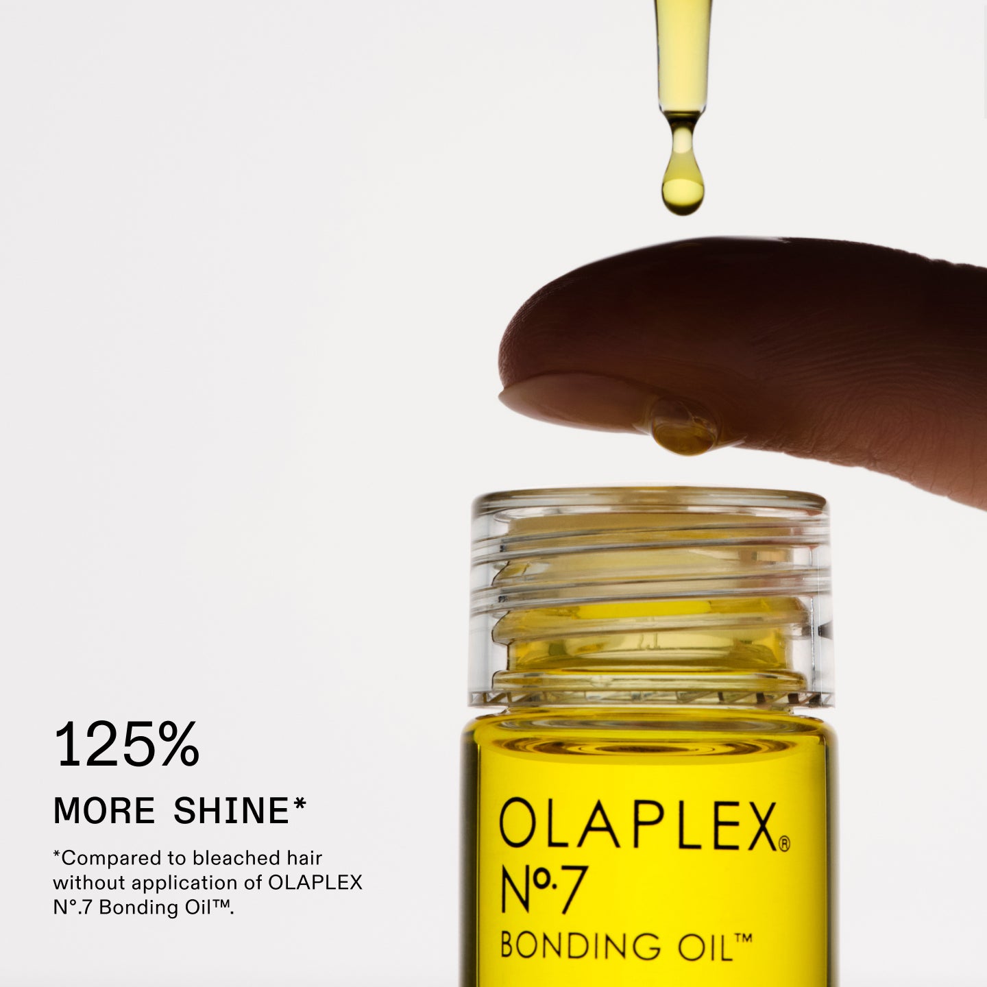 125 % PLUS DE BRILLANCE* 

*Par rapport aux cheveux décolorés sans application de l'OLAPLEX N°.7 Bonding Oil™